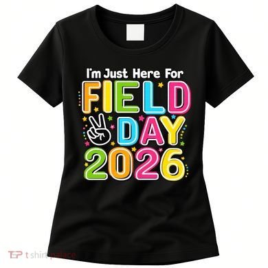School Just Here For Field Day Teacher Student 2026 Women's T-Shirt