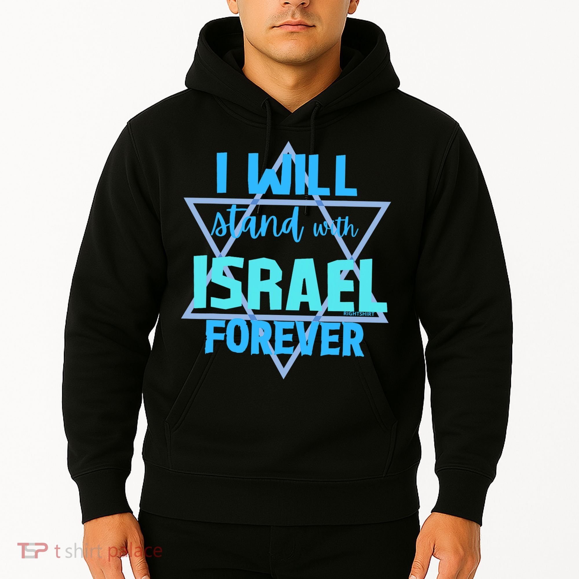 Supporting Jewish/ I Will Stand With Israel Forever Hoodie