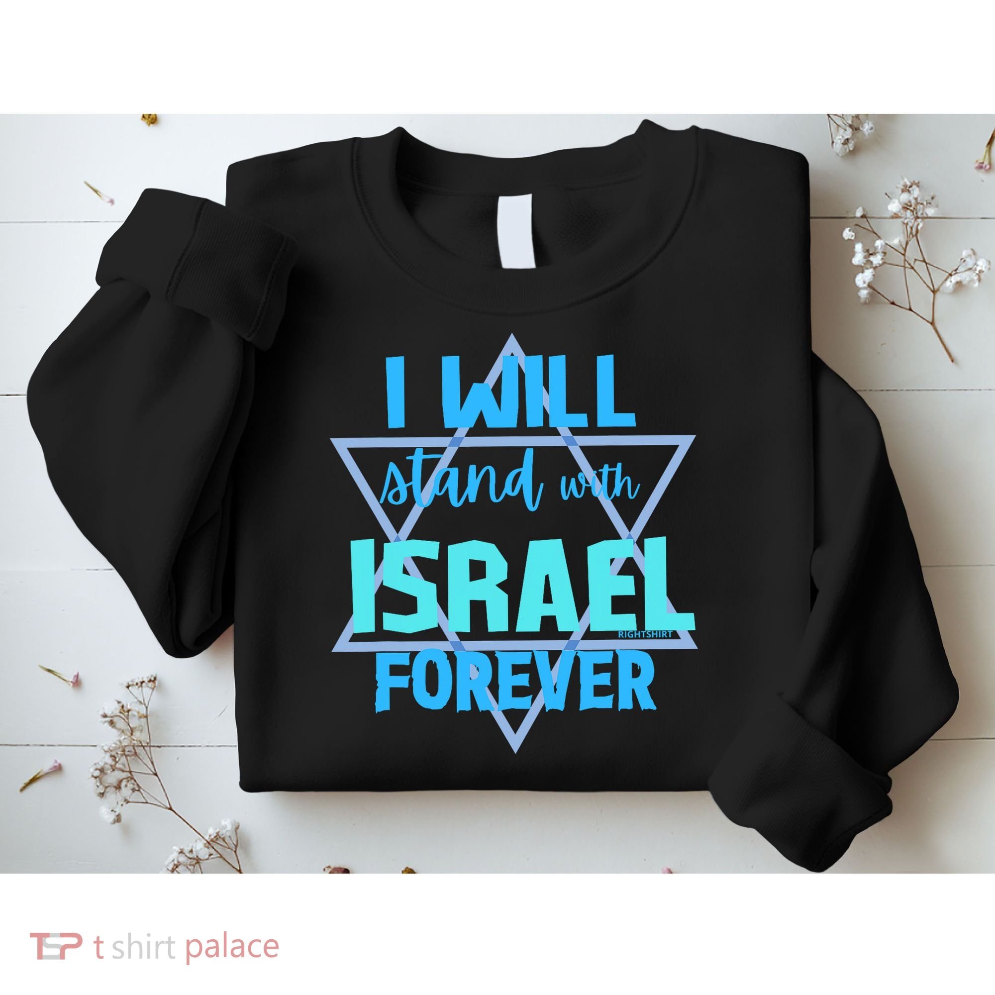 Supporting Jewish/ I Will Stand With Israel Forever Sweatshirt