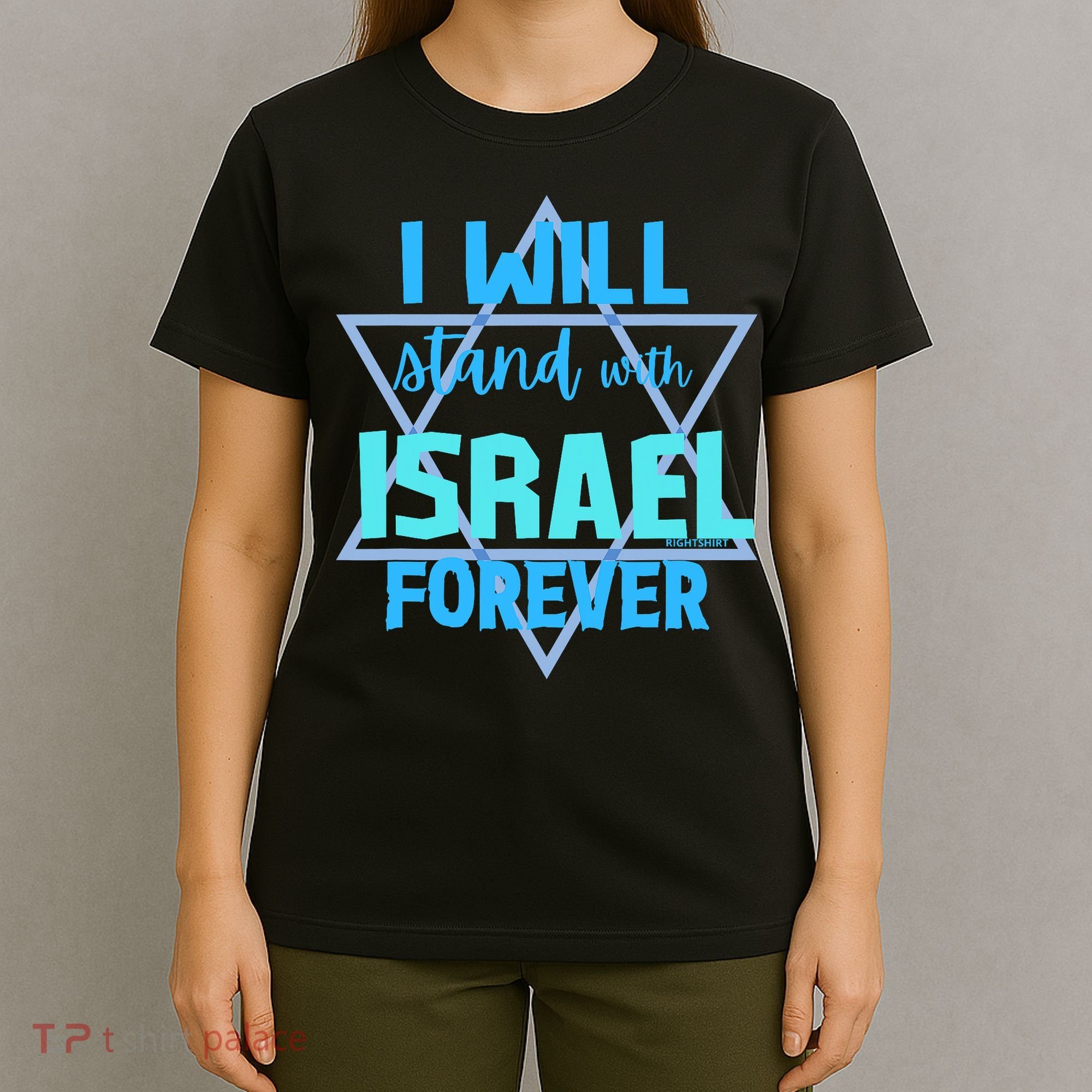 Supporting Jewish/ I Will Stand With Israel Forever T-Shirt