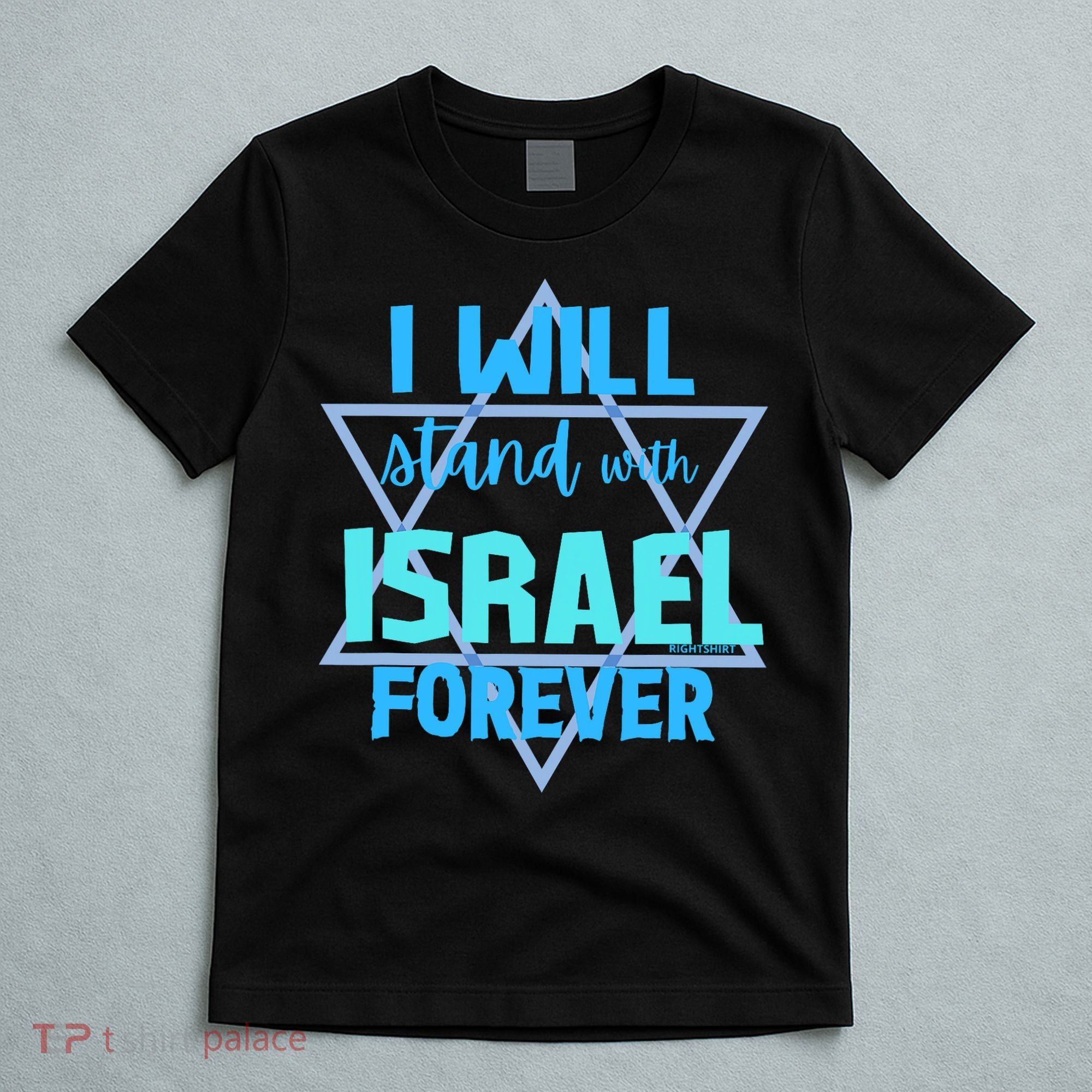 Supporting Jewish/ I Will Stand With Israel Forever T-Shirt