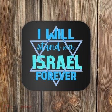 Supporting Jewish/ I Will Stand With Israel Forever Coaster