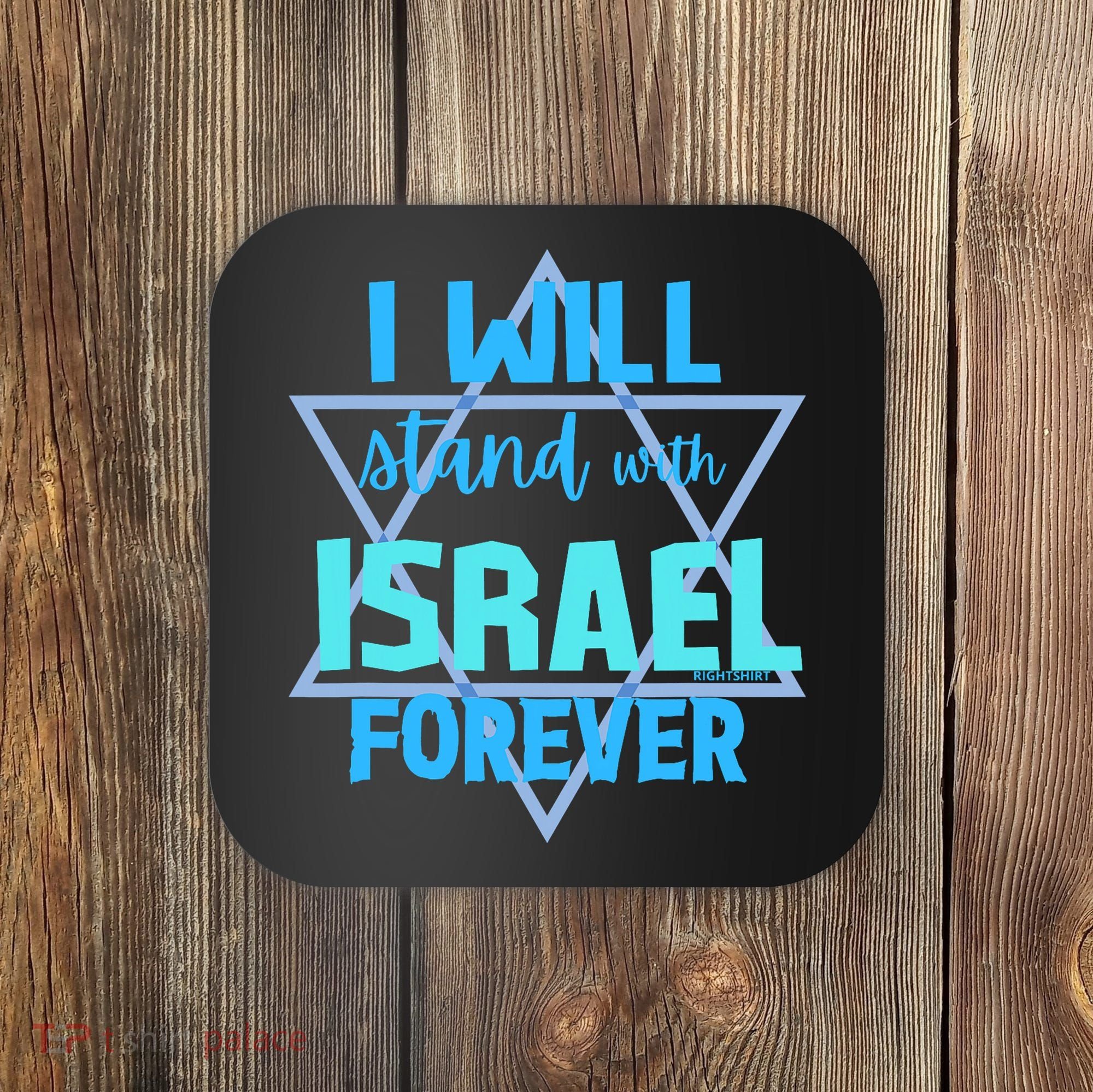Supporting Jewish/ I Will Stand With Israel Forever Coaster