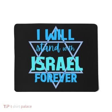 Supporting Jewish/ I Will Stand With Israel Forever Mousepad