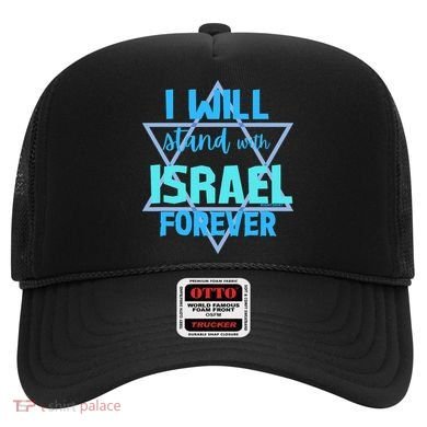 Supporting Jewish/ I Will Stand With Israel Forever Hat