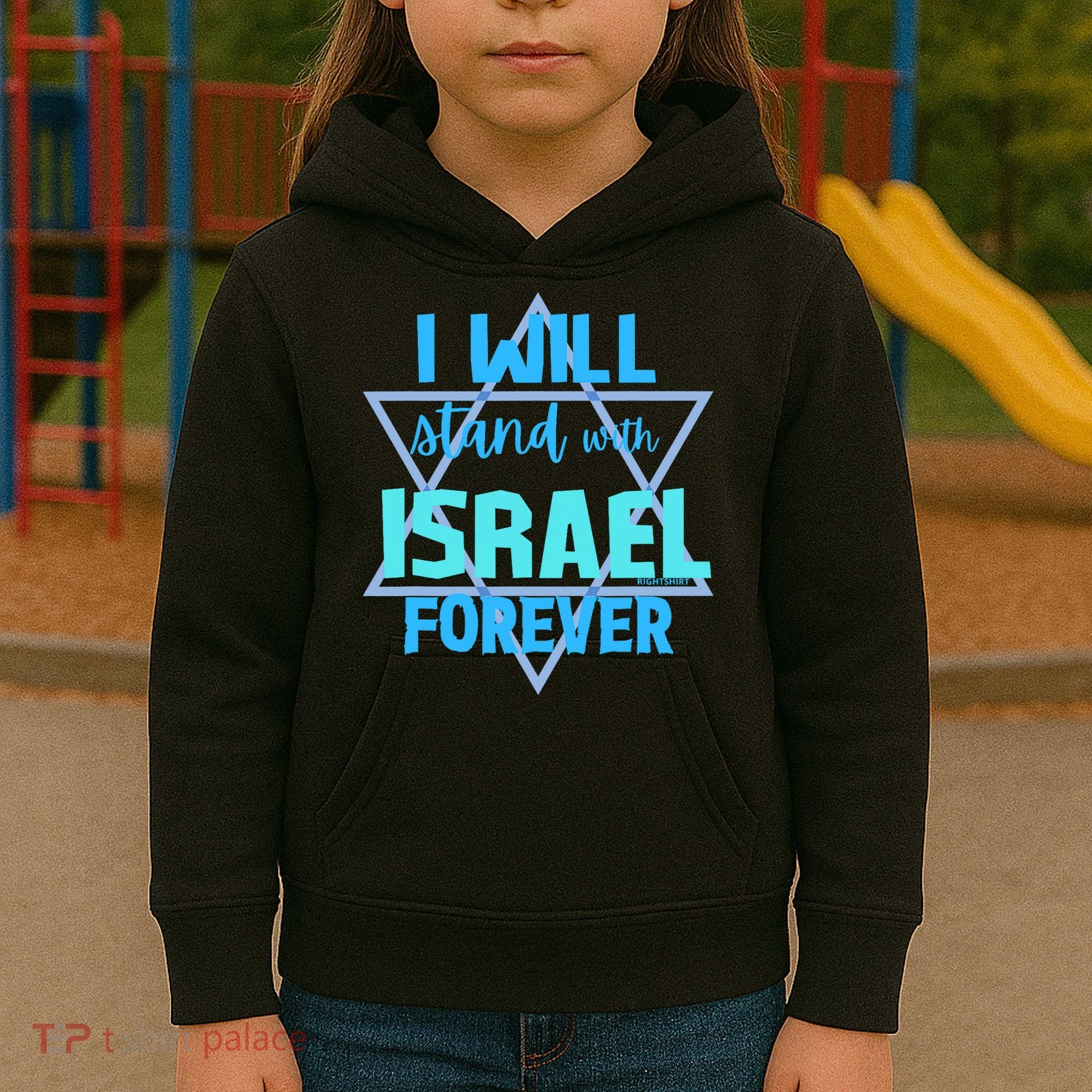 Supporting Jewish/ I Will Stand With Israel Forever Kids Hoodie