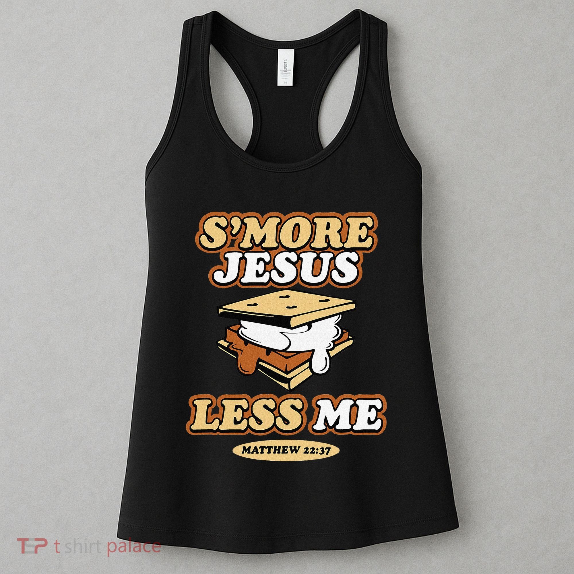 SMore Jesus Less Me Matthew 22 37 Christian Bible Verse Love Women's Tank Top