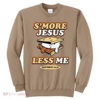 SMore Jesus Less Me Matthew 22 37 Christian Bible Verse Love Sweatshirt thumb 0
