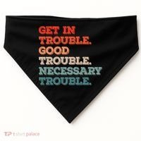 Social John Lewis Get In Good Necessary Trouble Gift USA-Made Doggie Bandana thumb 0