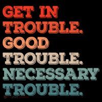 Social John Lewis Get In Good Necessary Trouble Gift Women's Hoodie thumb 2