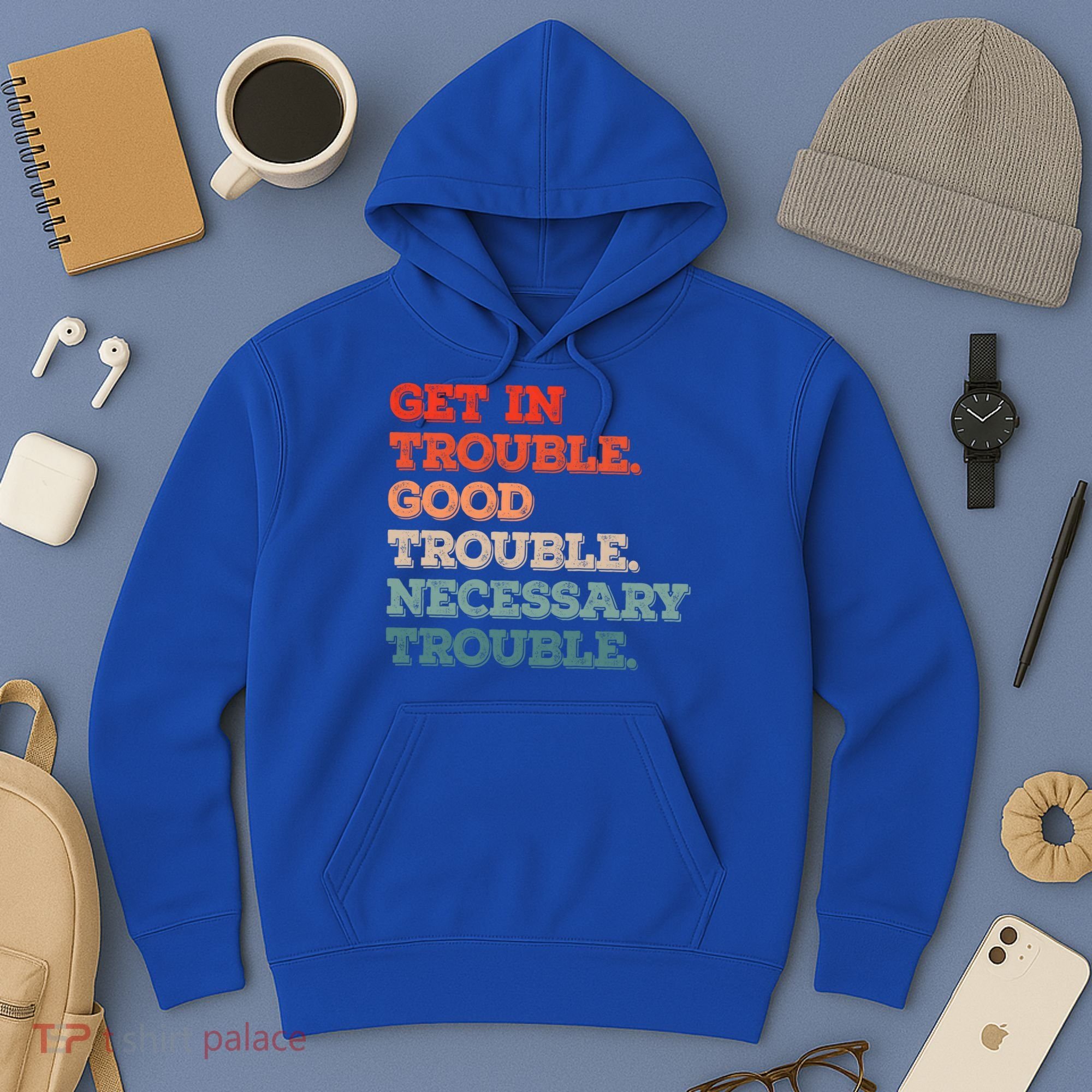 Social John Lewis Get In Good Necessary Trouble Gift Hoodie