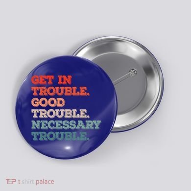 Social John Lewis Get In Good Necessary Trouble Gift Button
