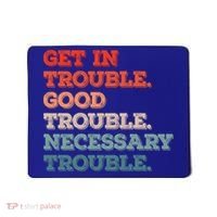 Social John Lewis Get In Good Necessary Trouble Gift Mousepad thumb 0