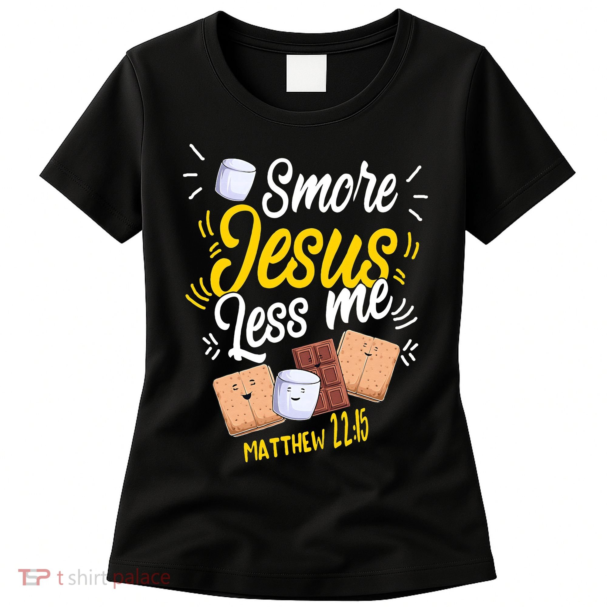 Smore Jesus less me Tent Wilderness Glamping Campfire Nature Women's T-Shirt