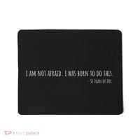 St Joan Of Arc IM Not Afraid. I Was Born To Do This Saint Mousepad thumb 0