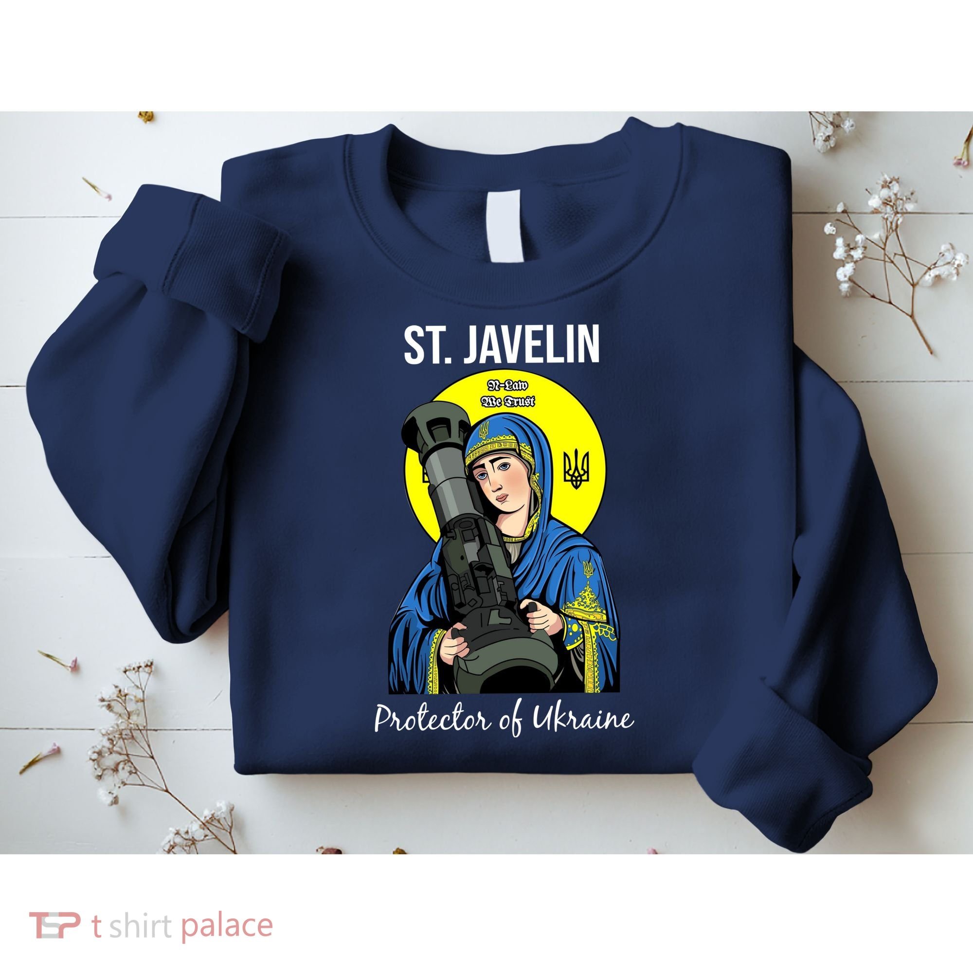St. Javelin Protector Of Ukraine Support Stand With Ukraine Sweatshirt