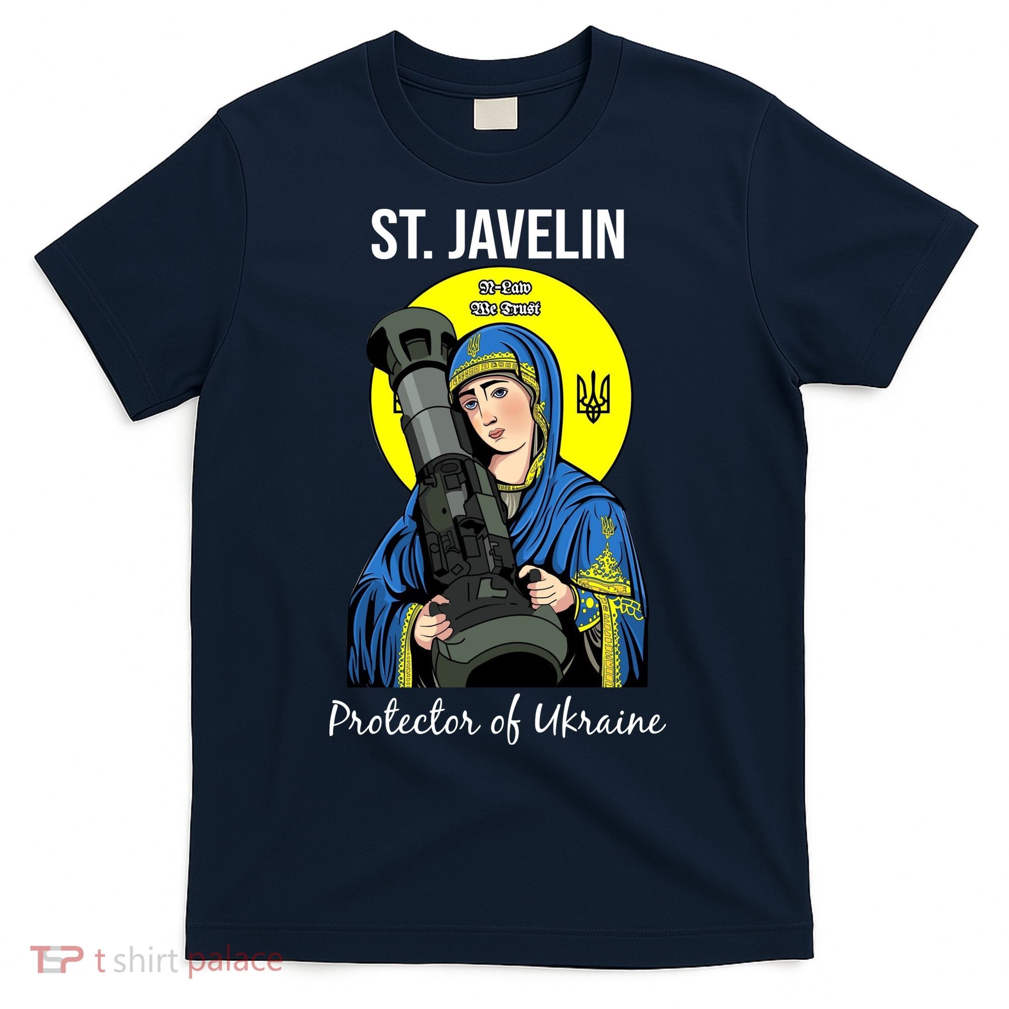 St. Javelin Protector Of Ukraine Support Stand With Ukraine T-Shirt