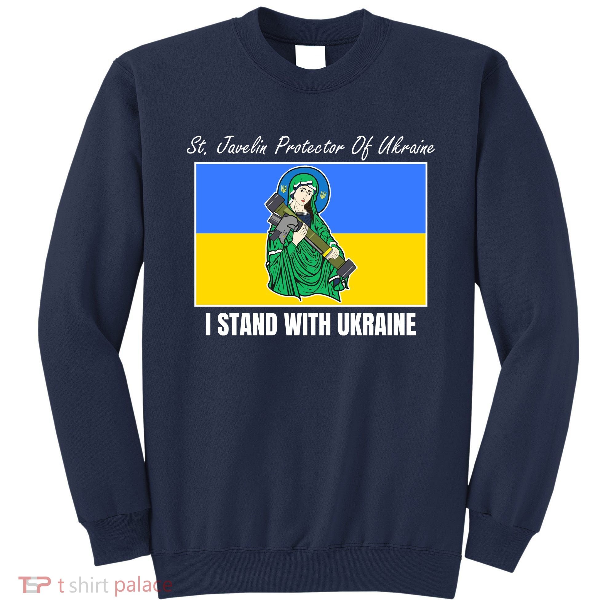 St. Javelin Protector Of Ukraine I Stand With Ukraine Sweatshirt