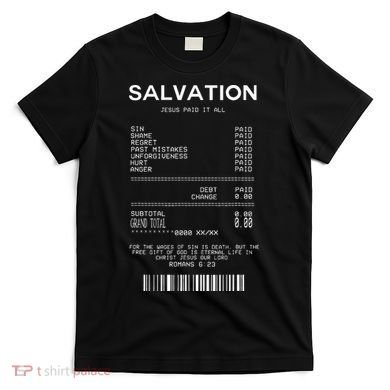 Salvation Jesus Paid It All Christian T-Shirt