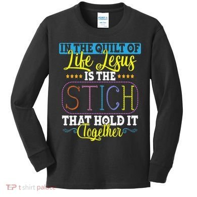 Sewing Jesus Quilting Needle Funny Kids Long Sleeve Shirt