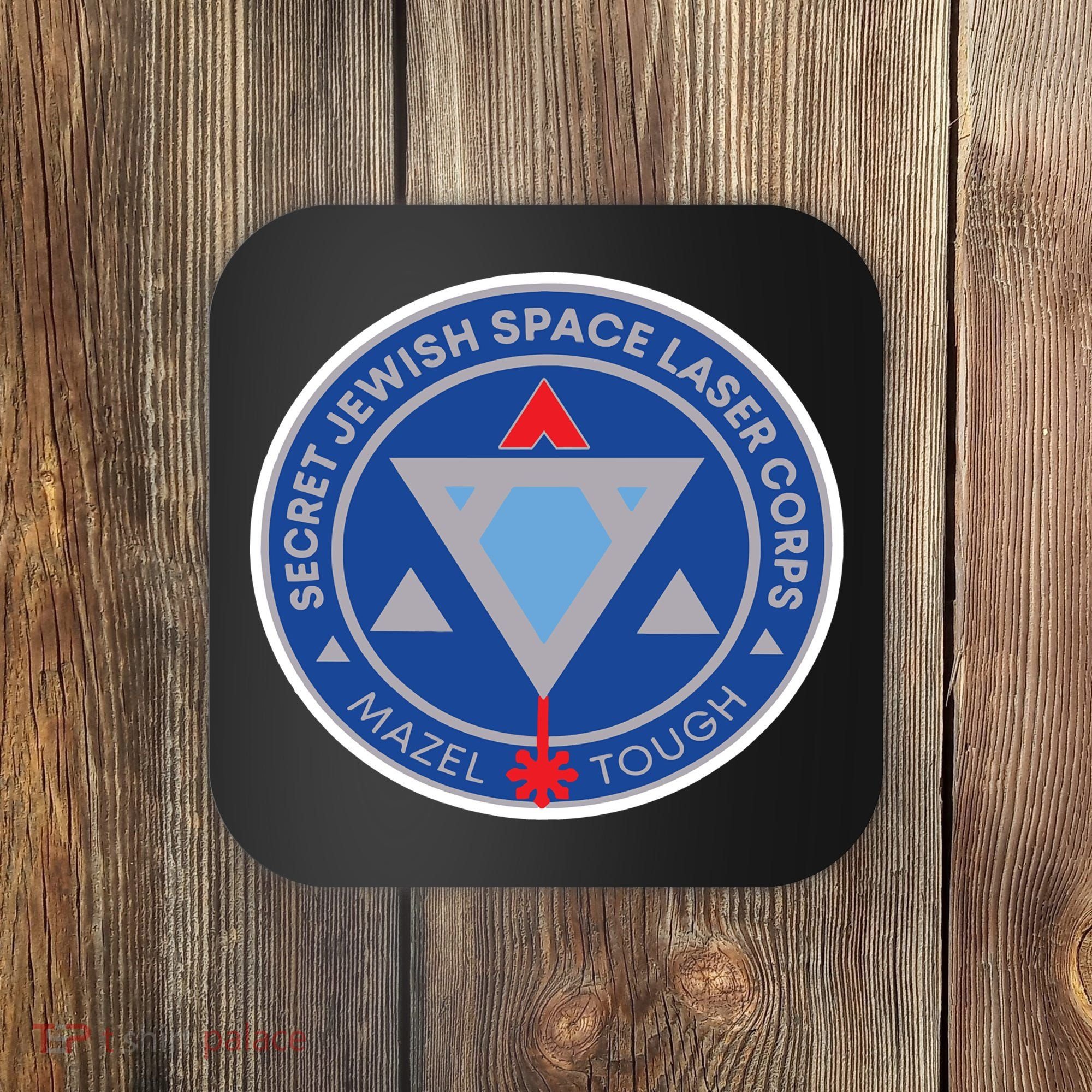 Secret Jewish Space Laser Corps Coaster