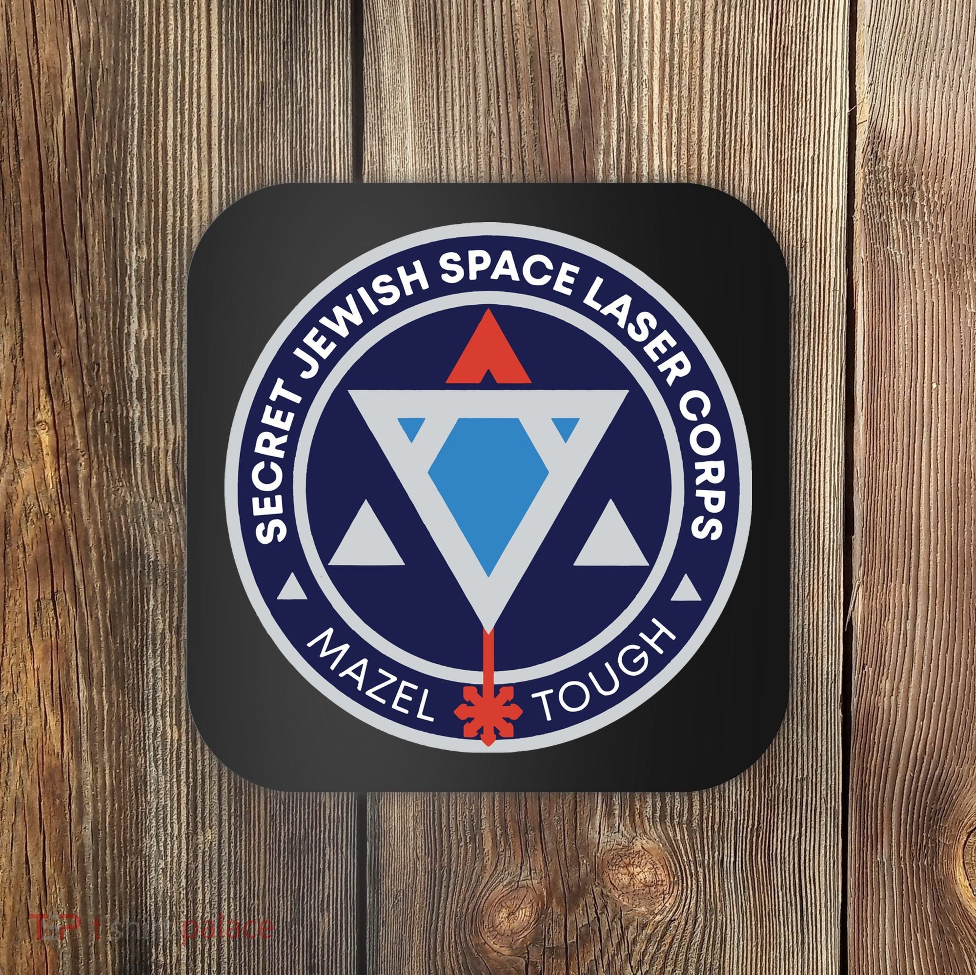 Secret Jewish Space Laser Corps Coaster