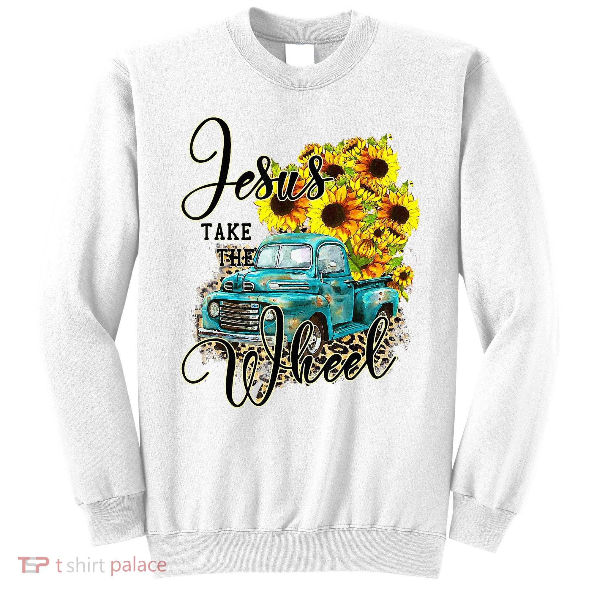 Sunflower Jesus Take The Wheel Christian Gift Leopard Print Sweatshirt