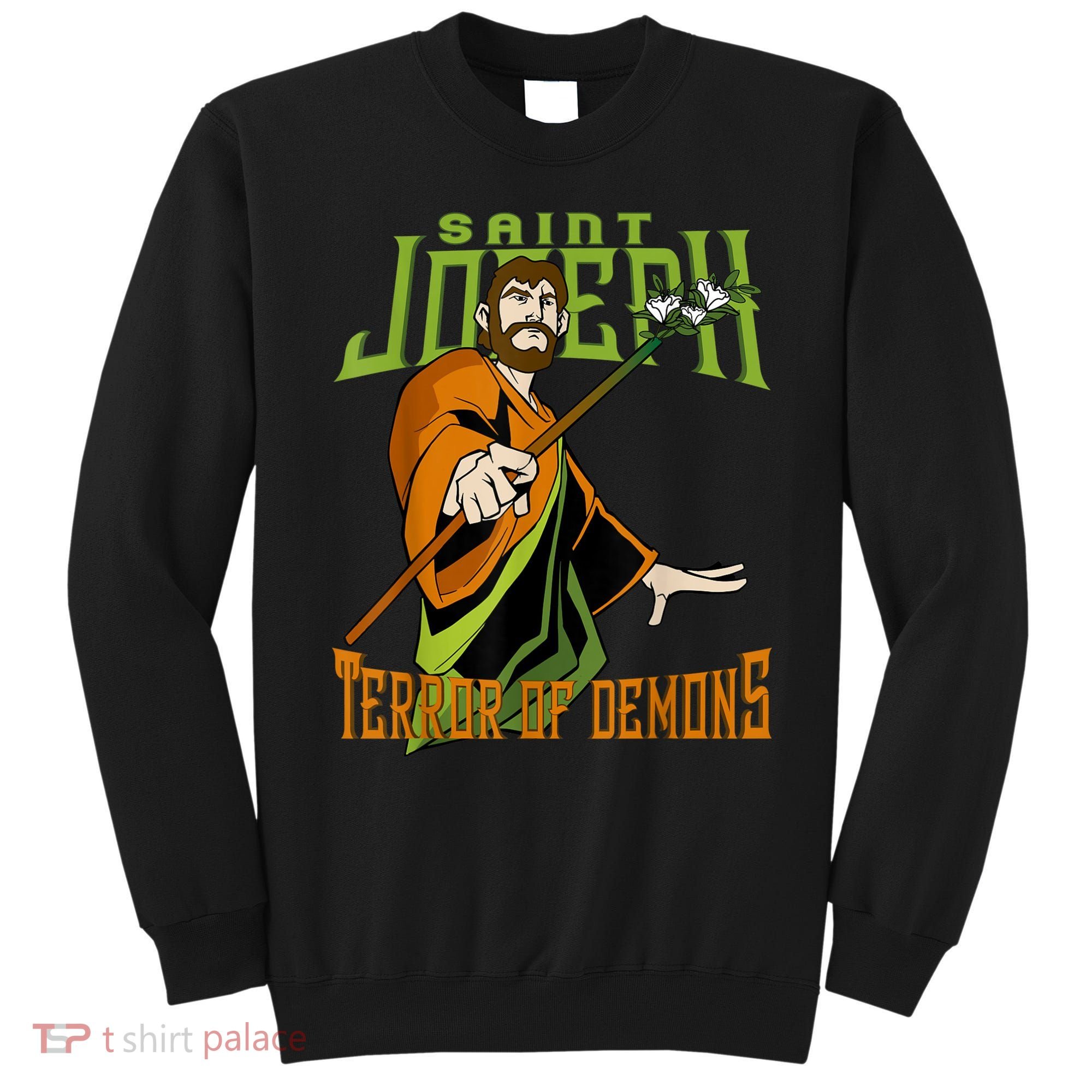 St Joseph Terror Of Demons Consecration 2021 Catholic Saint Sweatshirt