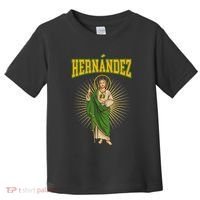 San Judas Tadeo Con Apellido HernáNdez Toddler T-Shirt thumb 0