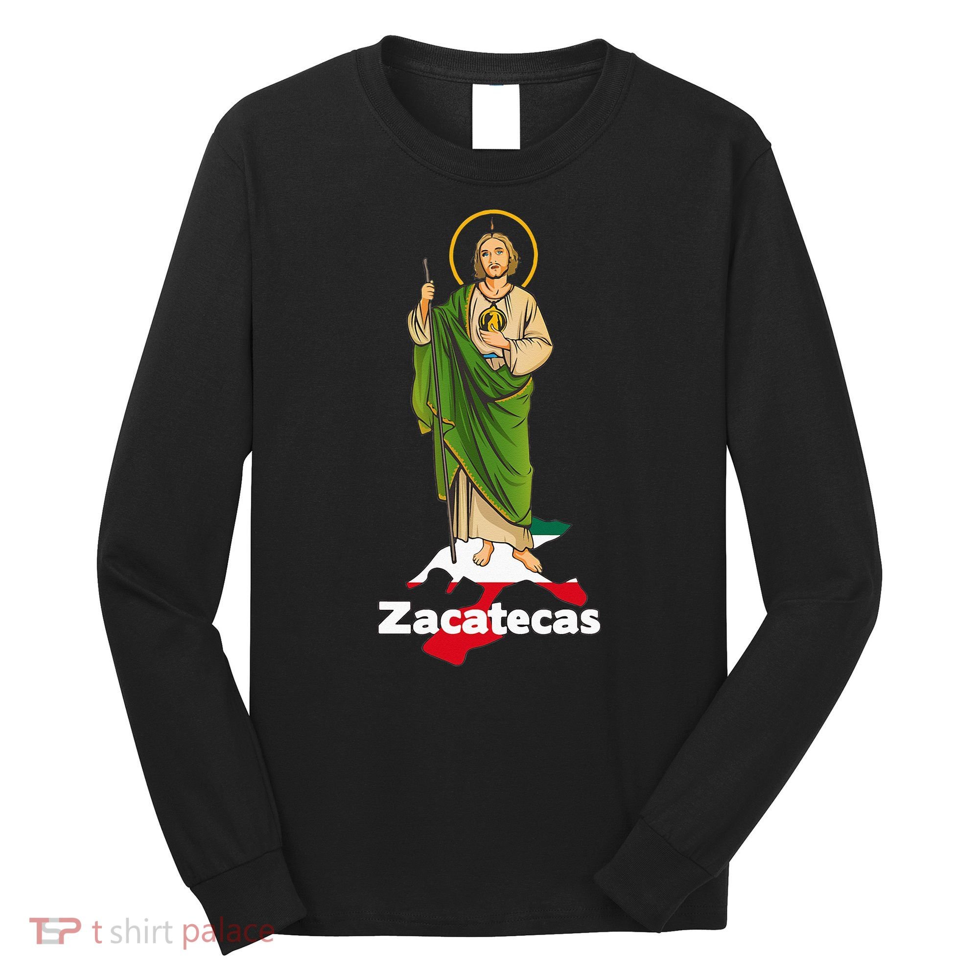 San Judas Tadeo with Zacatecas Mexico Long Sleeve Shirt