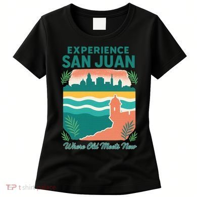 San Juan Where Old Meets New Women's T-Shirt