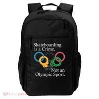 Skateboarding Is A Crime Not An Olympic Sport Backpack thumb 0