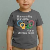 Skateboarding Is A Crime Not An Olympic Sport Toddler T-Shirt thumb 2