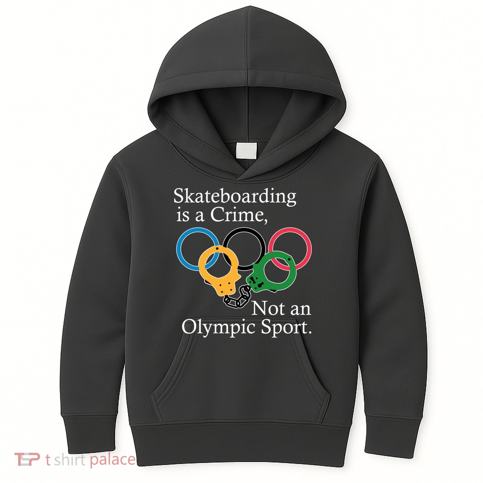 Skateboarding Is A Crime Not An Olympic Sport Kids Hoodie