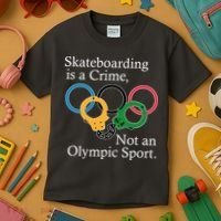 Skateboarding Is A Crime Not An Olympic Sport Kids T-Shirt thumb 3