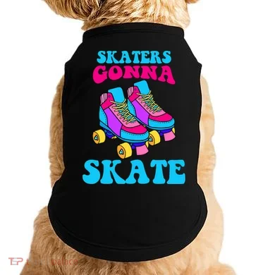 Skaters Gonna Skate Doggie Tank