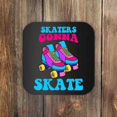 Skaters Gonna Skate Coaster