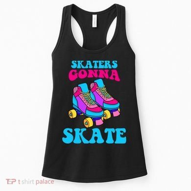 Skaters Gonna Skate Women's Tank Top