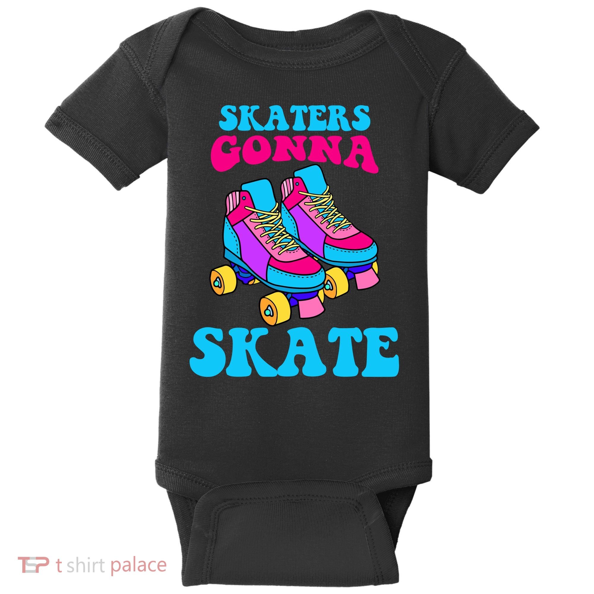 Skaters Gonna Skate Baby Bodysuit