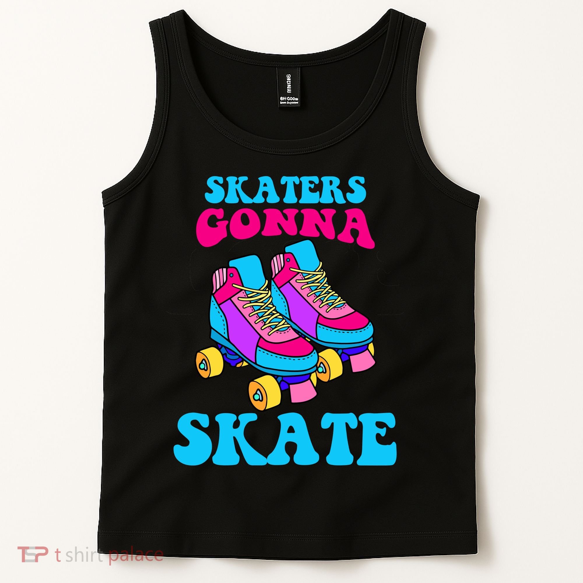 Skaters Gonna Skate Tank Top