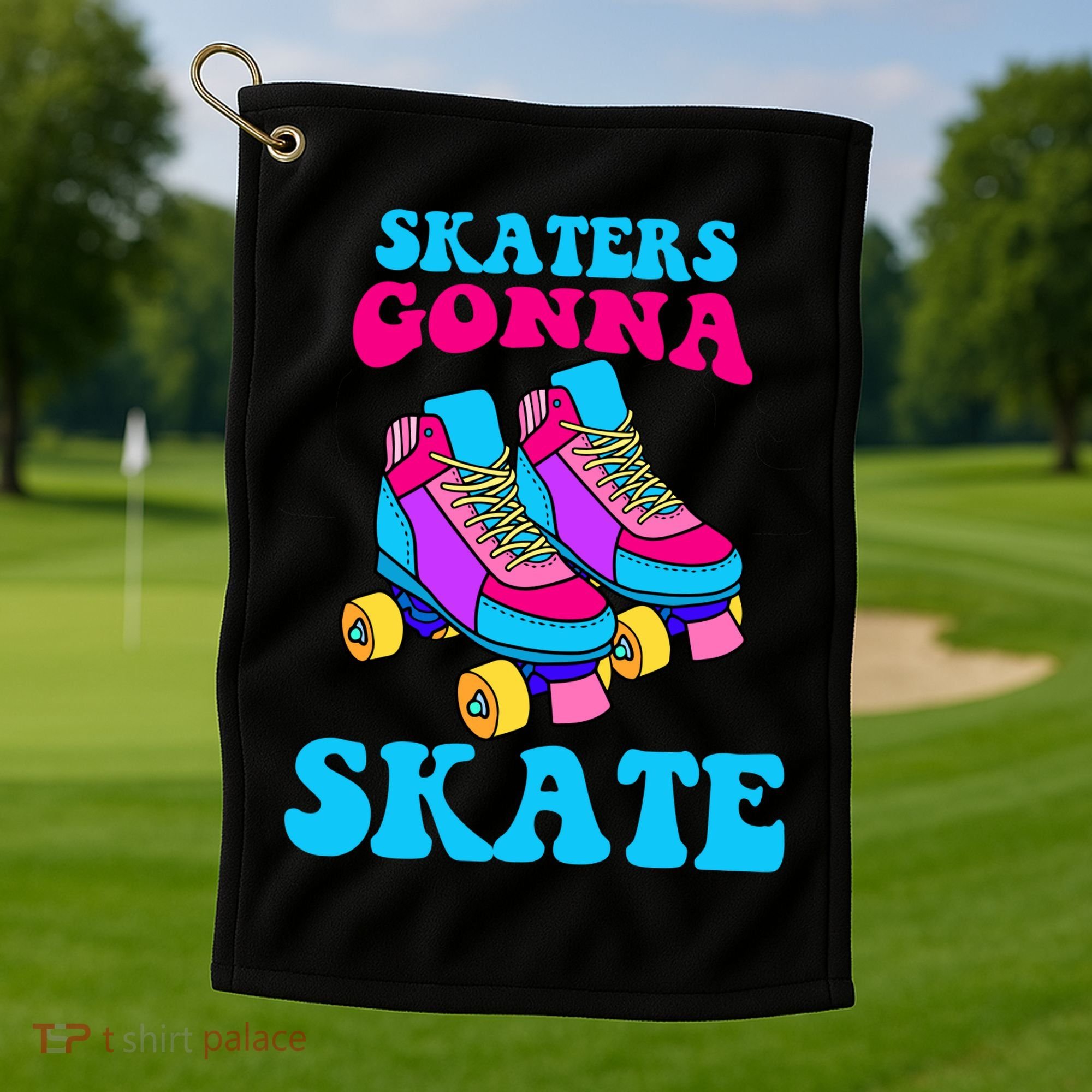 Skaters Gonna Skate Golf Towel