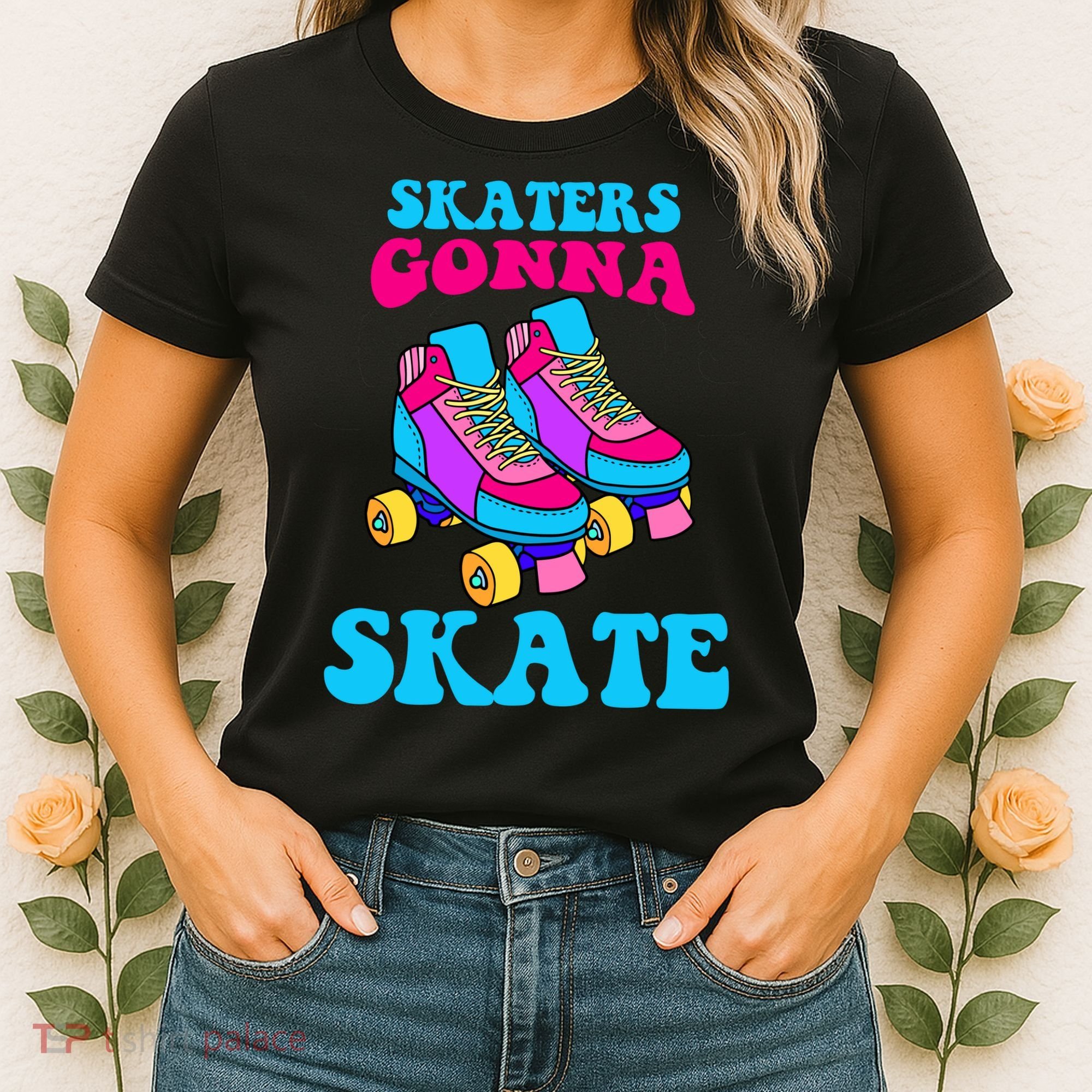 Skaters Gonna Skate Women's T-Shirt
