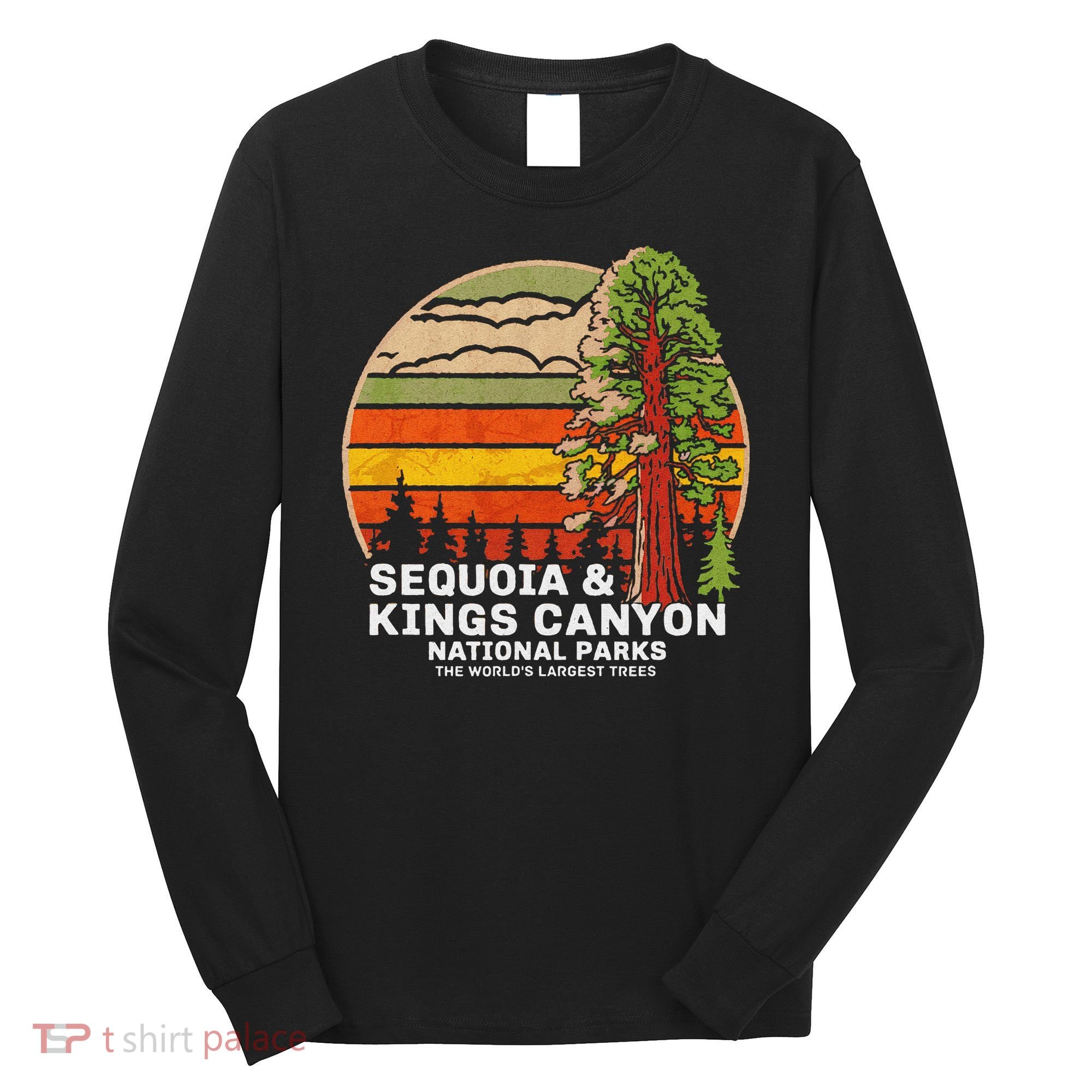 Sequoia Kings Canyon National Parks Long Sleeve Shirt
