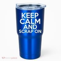 Scrapbook Keep Calm And Scrap On I Do Crafts Scrapbooking Gift Tumbler thumb 0
