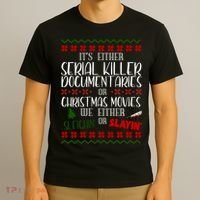 Serial Killer Document Christmas Movies Sleighin Or Slayin Ugly T-Shirt thumb 3