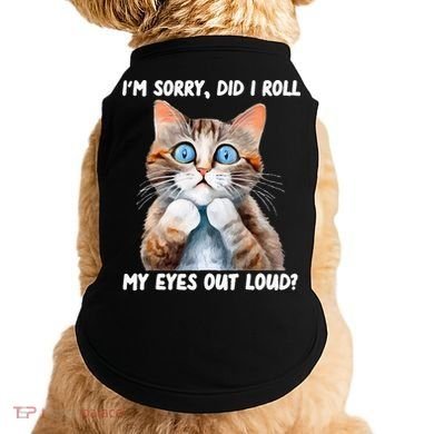 Sarcastic Kitten Did I Roll My Eyes Out Loud Cat Lovers Doggie Tank