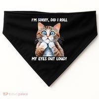 Sarcastic Kitten Did I Roll My Eyes Out Loud Cat Lovers USA-Made Doggie Bandana thumb 0