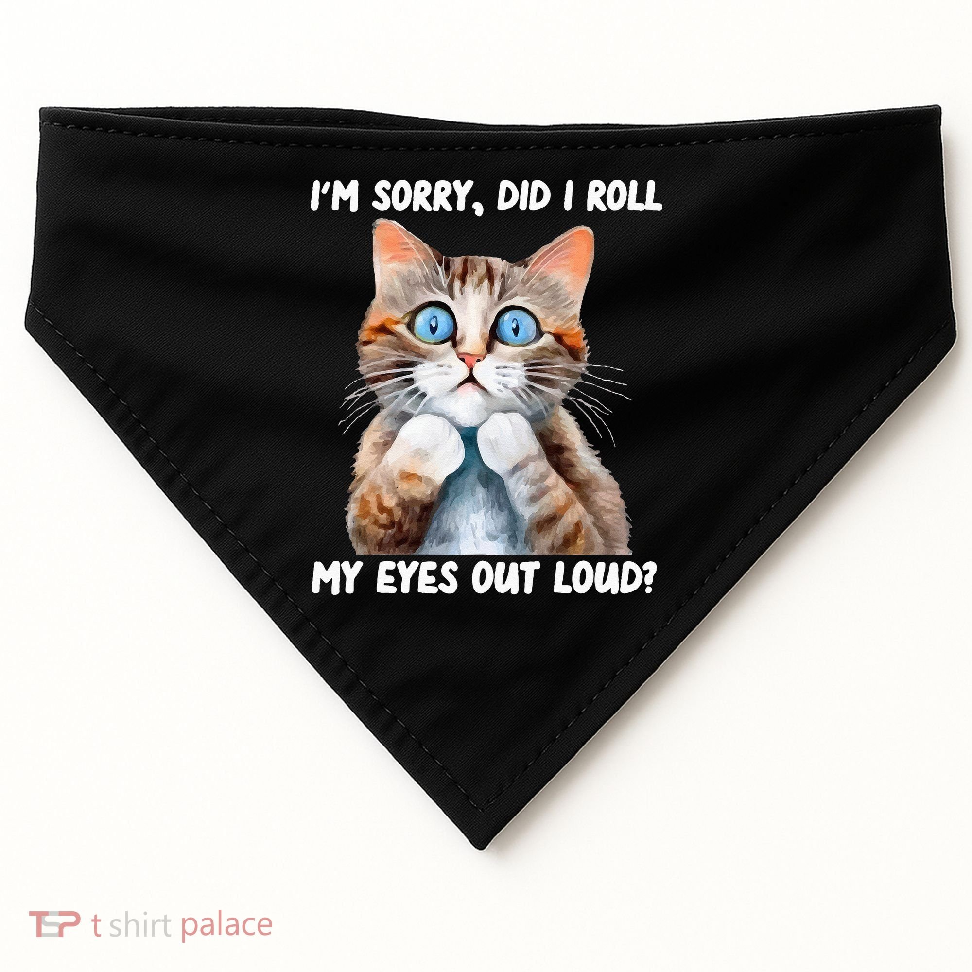 Sarcastic Kitten Did I Roll My Eyes Out Loud Cat Lovers USA-Made Doggie Bandana
