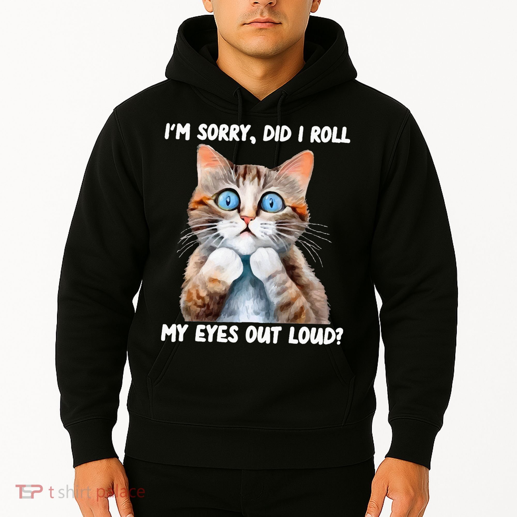 Sarcastic Kitten Did I Roll My Eyes Out Loud Cat Lovers Hoodie
