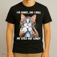 Sarcastic Kitten Did I Roll My Eyes Out Loud Cat Lovers T-Shirt thumb 3